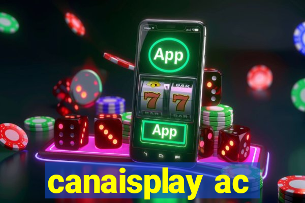 canaisplay ac